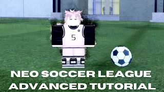 Neo Soccer League Advanced Tutorial