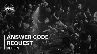 Answer Code Request Boiler Room Berlin DJ set
