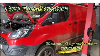 Ford Transit Custom glow plug refitting tip & egr valve motor removal/refit