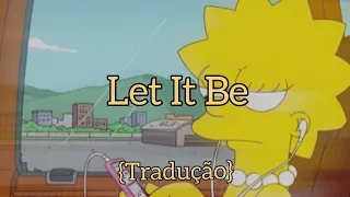 The Beatles- Let It Be {Tradução}