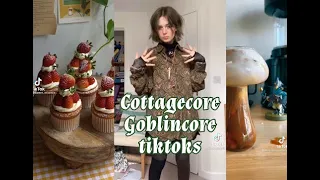 Cottagecore and Goblincore tiktoks!!