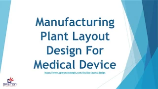 Manufacturing Plant Layout Design For Medical Device