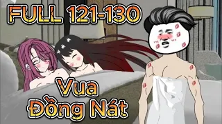 [FULL] Tập 121-130: Vua Đồng Nát