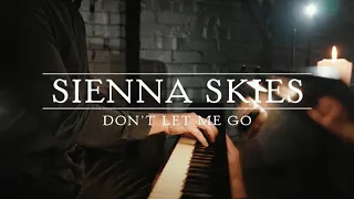 Sienna Skies - Don't Let Me Go (Official Music Video)