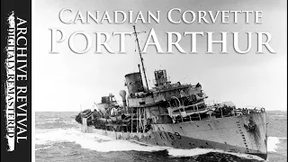 Corvette Port Arthur | Canada In Action (1944) Propaganda film