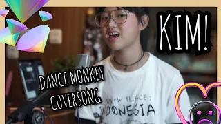TONES AND I - Dance Monkey (KIM! Cover)