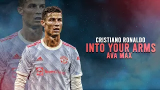 Cristiano Ronaldo • Ava Max - Into Your Arms • Skills & Goals | HD