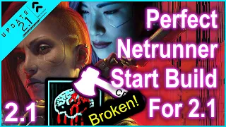 Cyberpunk 2077 - 2.1 - Perfect Netrunner Start Build - Best Start + Netrunner Level Build - 2.1 + PL