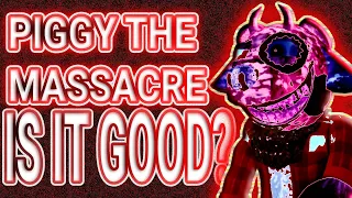 Is Piggy The Massacre Good?