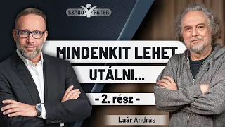 Mindenkit lehet utálni... - Laár András és Szabó Péter beszélgetése