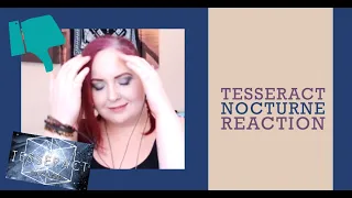 Tesseract - Nocturne - REACTION