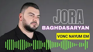 Jora Baghdasaryan - Vonc Nayum em (cover Armenchik) // NEW 2024