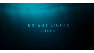 HAEVN - Bright Lights