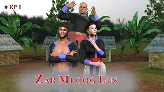 Zab Dag Tswv Yim Loj 3D Animation ep 1