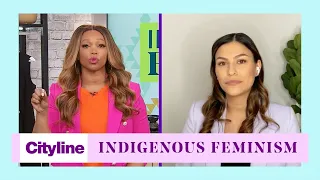 Indigenous Feminism: "Women were the backbones of the community"