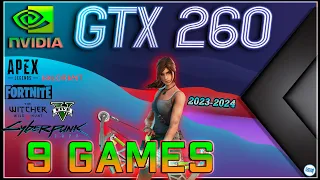 NVIDIA GeForce GTX 260 in 9 GAMES    | 2023