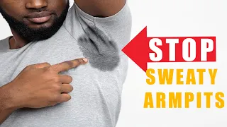 HOW TO ELIMINATE SWEATY ARMPITS