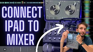 Connect iPad to MIXER for iPad DJing