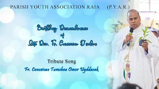 Fr. Conceicao Tumchea Omor Ugddasak || Tribute Song || 2021 || Parish Youth Association Raia