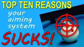 Top Ten Reasons Your Aiming System Sucks, Pool Billiard