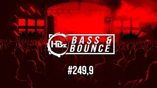 HBz - Bass & Bounce Mix #249,9