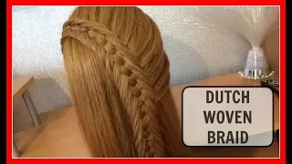 DUTCH WOVEN BRAID HAIRSTYLE / HairGlamour Styles /  Braids Hair Tutorial