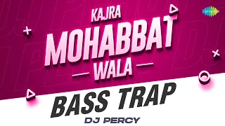 Kajra Mohabbat Wala Bass Trap | DJ Percy | Kismat | Bollywood Romantic Song