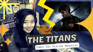 STILL MYSTERIOUS TO ME || The Titans Comic Con Trailer Reaction