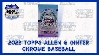 2022 Topps Allen & Ginter Chrome Baseball - 12 Box Case Break