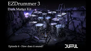 EzDrummer 3 Dark Matter kit - How does it sound?