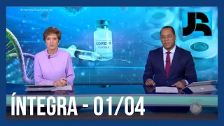 Assista à íntegra do Jornal da Record | 01/04/2021