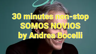 SOMOS NOVIOS by Andrea Bocelli Non-stop 30 minutes