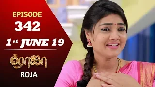 ROJA Serial | Episode 342 | 1st June 2019 | Priyanka | SibbuSuryan | SunTV Serial | Saregama TVShows