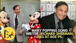 Mary Poppins song writer, Richard Sherman, dies at age 95