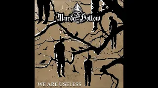 Murder Hollow - We Are Useless (Full Album 2021)