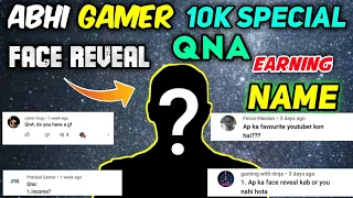 10k Subscribers Special QNA | Youtube Income & Name | Abhi Gamer Face Reveal ?