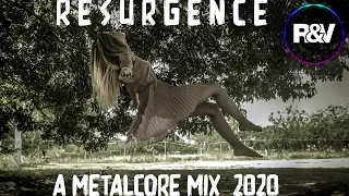 R e s u r g e n c e  |  A Metalcore Mix 2020