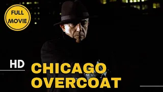 Chicago Overcoat: The Chicago Killer | Crime | Action | HD | Full Movie in English