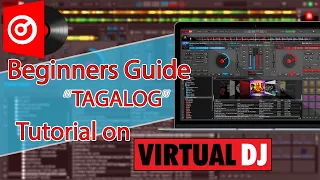 Virtual DJ Beginners Guide  / Tagalog Tutorial