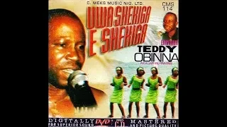 Teddy Obinna | Uwa Shekiga Eshekiga | Nigerian Highlife Music