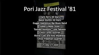 Pori Jazz Festival '81 ( Clark Terry / Basie Alumni / Akiyoshi - Tabakin/ Chick Corea Quartet )