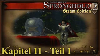 Kapitel 11: Verrat - Teil 1 - Stronghold 2 Steam Edition | Let's Play (German)