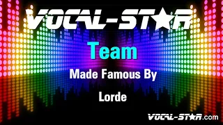 Lorde - Team (Karaoke Version) with Lyrics HD Vocal-Star Karaoke