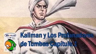 Kaliman y Los Profanadores de Tumbas Cap 1