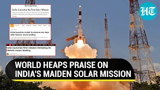 Aditya-L1 Lauded Globally After Chandrayaan-3; India's Solar Mission Dominates Headlines