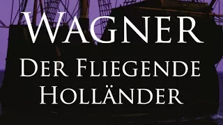 Wagner: Der Fliegende Holländer