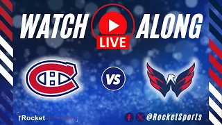 LIVE Montreal Canadiens vs Washington Capitals Watchalong