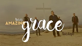 This Is Amazing Grace (Official Music Video) - This Hope