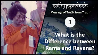 Difference between Rama and Ravana | 03 | Sathyopadesh | Message of Truth From Truth |