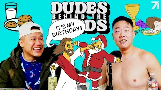 Santa Vs Jesus, and Stupid People Don’t Deserve Presents | Dudes Behind the Foods Ep. 59
